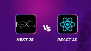 Read more about the article Next.js vs. React.js: Which One Should You Choose for Your Web Development Project?